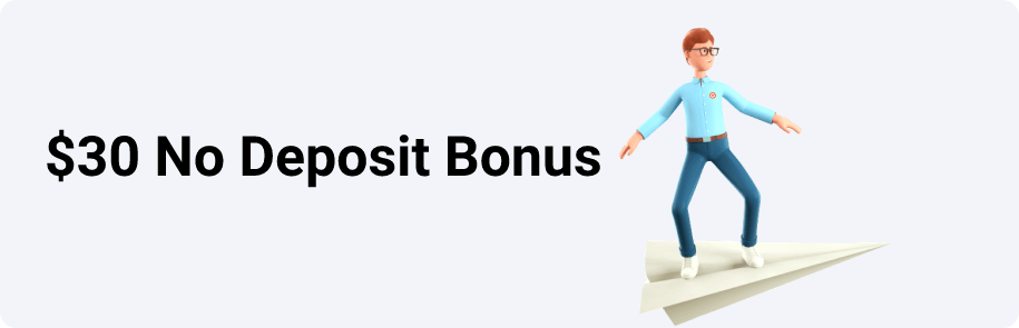 $30 No Deposit Bonus