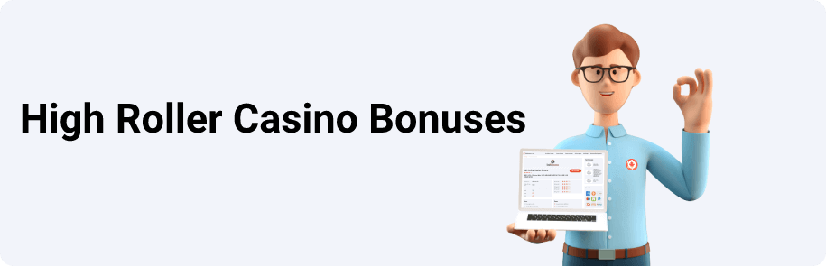 High Roller Casino Bonuses